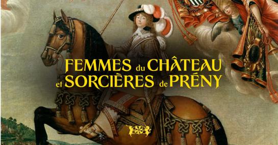 Femmes du château et sorcières de Prény